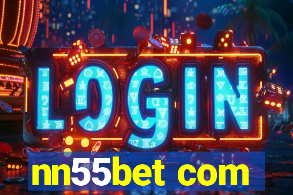 nn55bet com