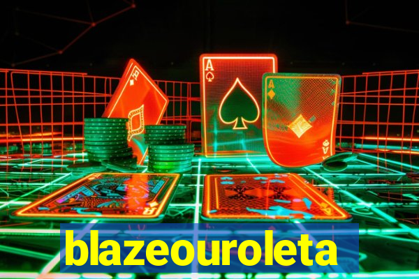 blazeouroleta