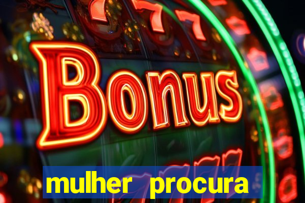mulher procura homem na bahia