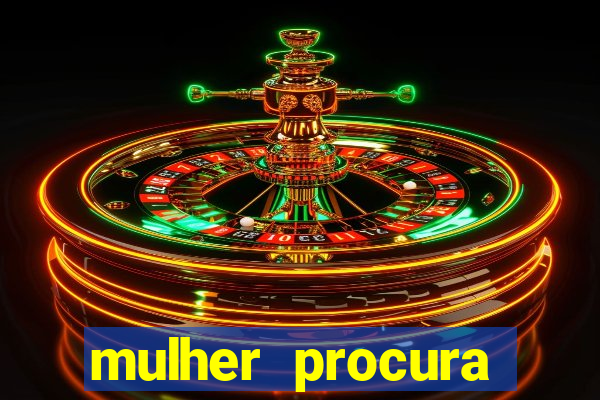 mulher procura homem na bahia