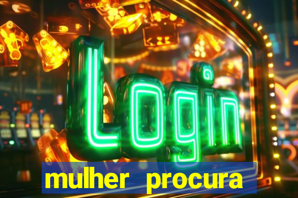 mulher procura homem na bahia