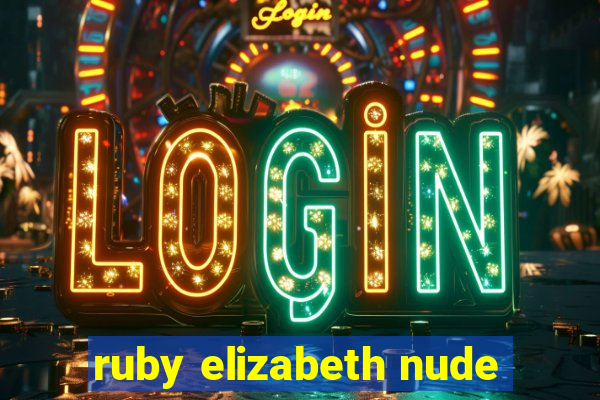 ruby elizabeth nude