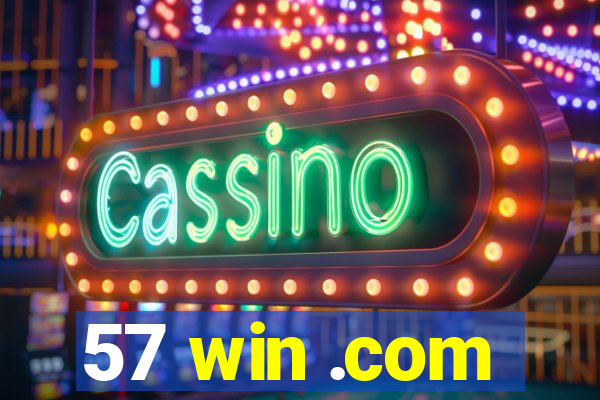 57 win .com