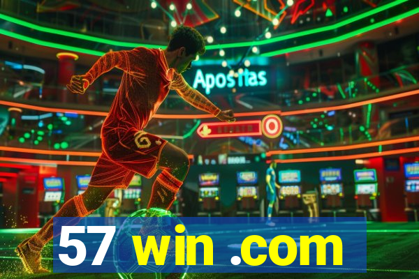 57 win .com