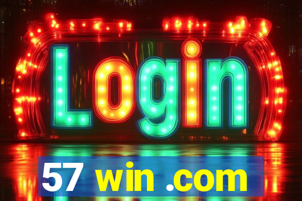 57 win .com