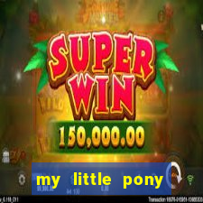 my little pony jogos de vestir