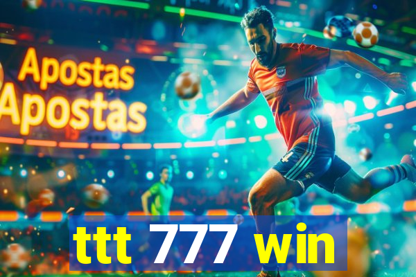 ttt 777 win