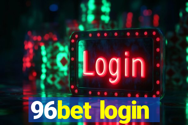 96bet login