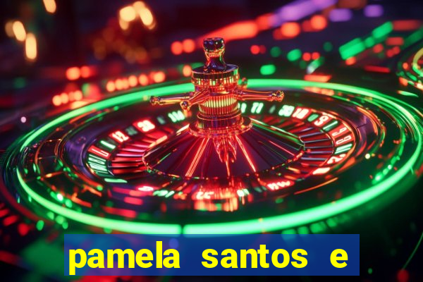 pamela santos e kid bengala