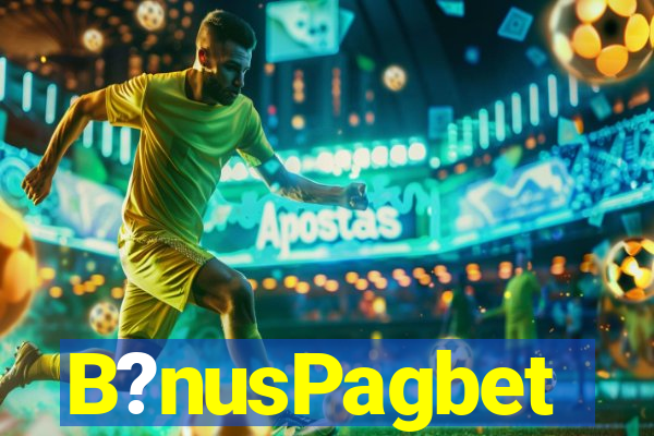 B?nusPagbet