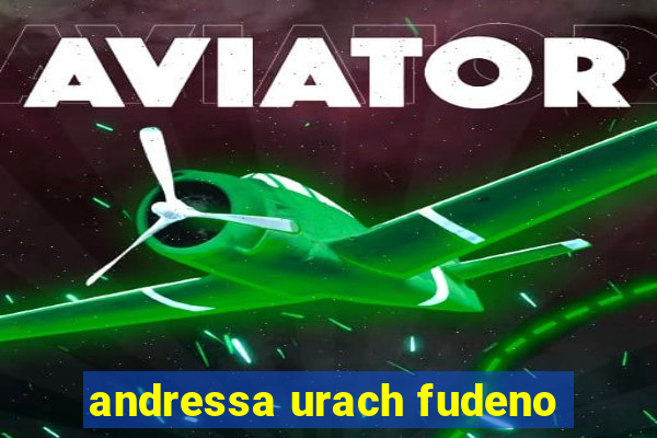 andressa urach fudeno