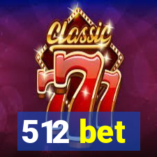 512 bet