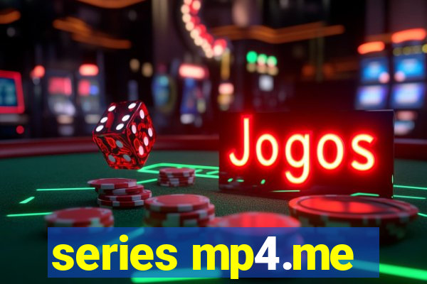 series mp4.me