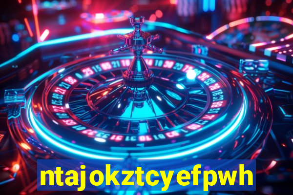 ntajokztcyefpwhs.xyz