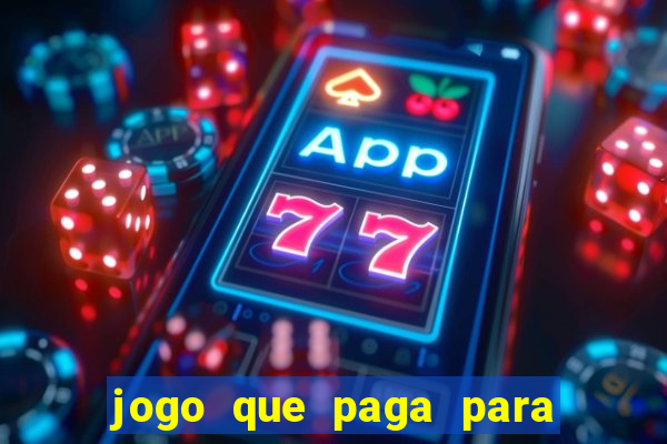 jogo que paga para jogar de verdade