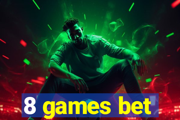 8 games bet