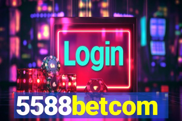 5588betcom