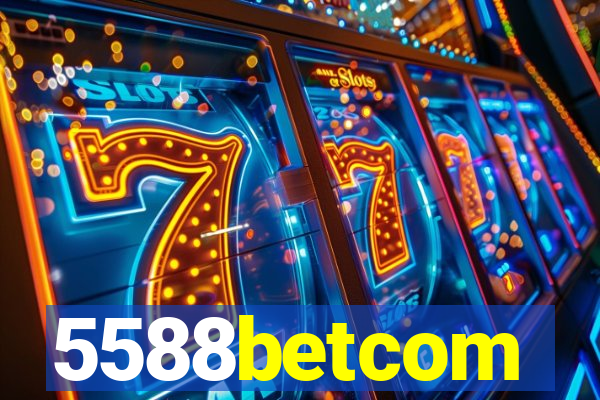 5588betcom