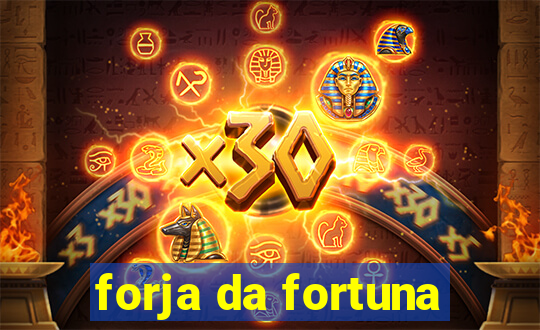 forja da fortuna