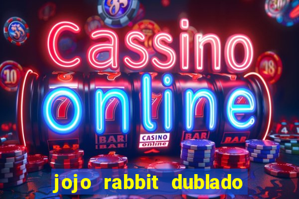 jojo rabbit dublado google drive