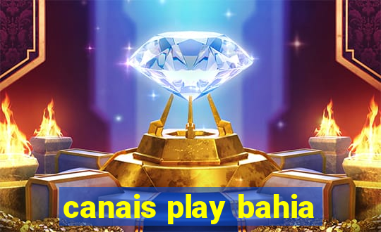 canais play bahia