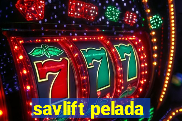 savlift pelada