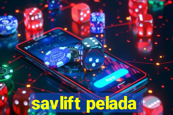 savlift pelada