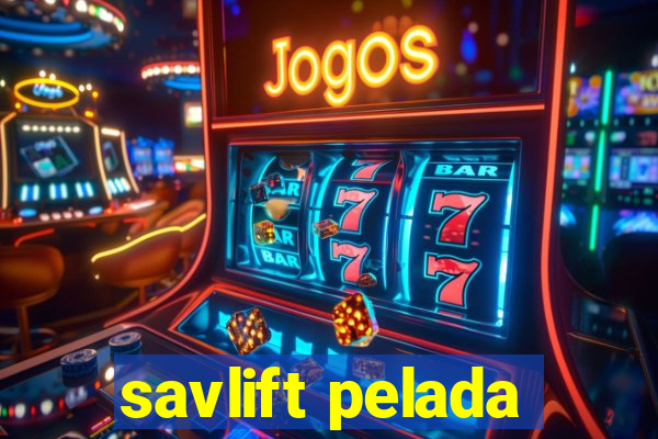 savlift pelada
