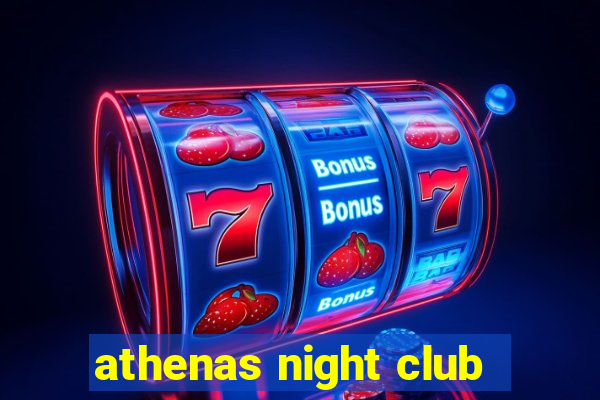 athenas night club