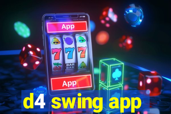 d4 swing app