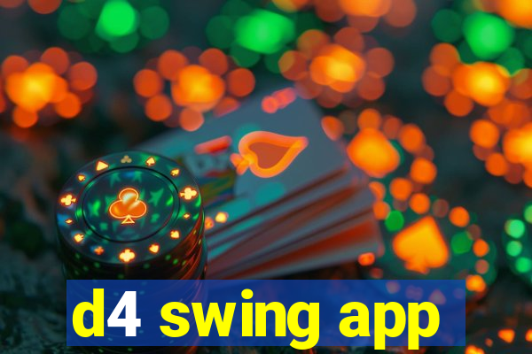 d4 swing app