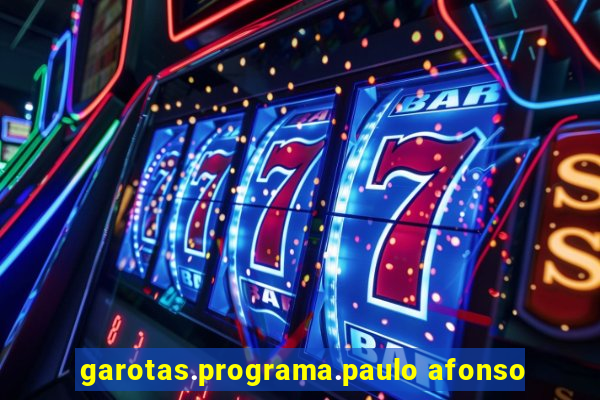 garotas.programa.paulo afonso