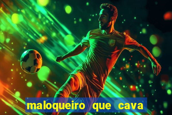 maloqueiro que cava sua própria cova