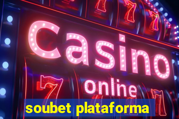 soubet plataforma