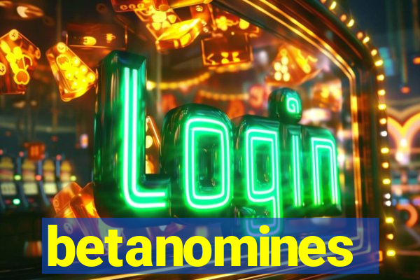 betanomines