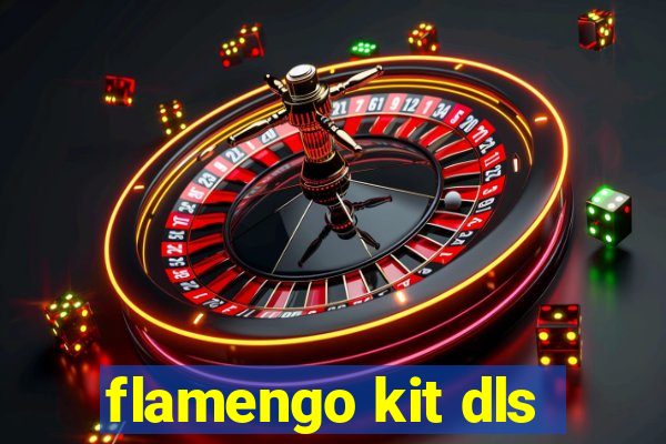 flamengo kit dls