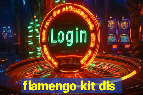 flamengo kit dls