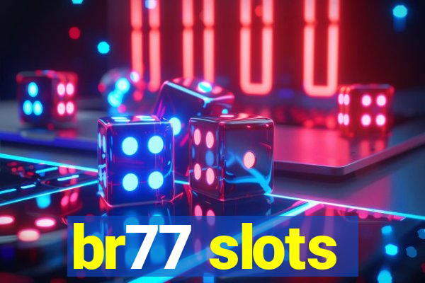 br77 slots