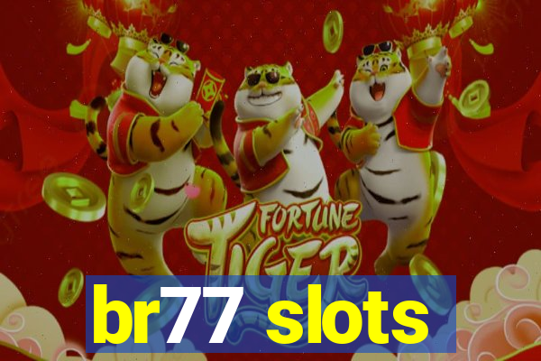 br77 slots