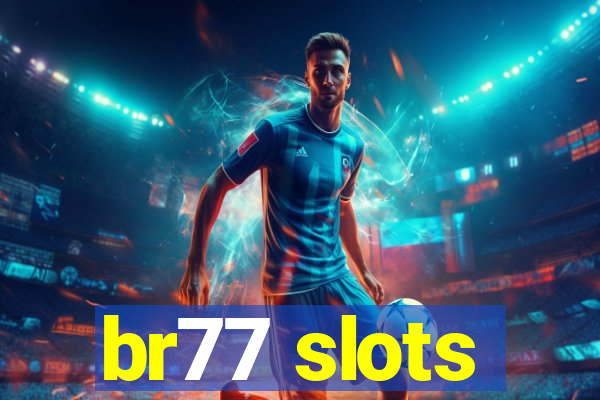 br77 slots