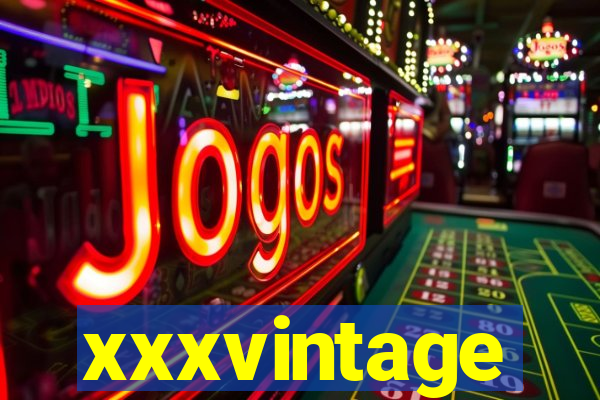 xxxvintage