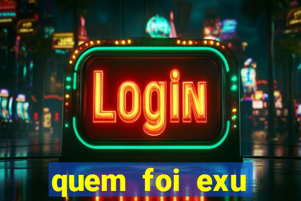 quem foi exu caveira em vida