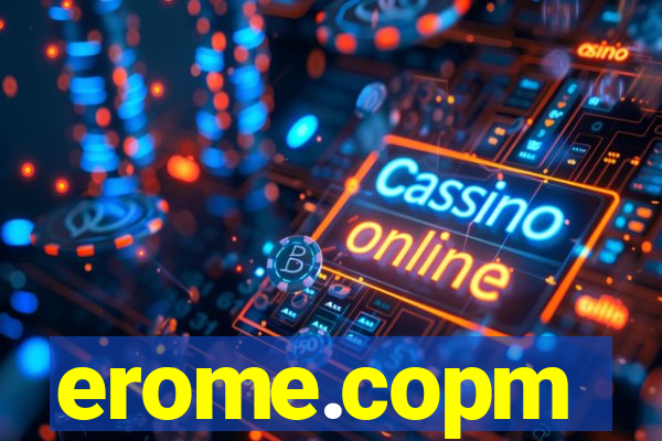 erome.copm