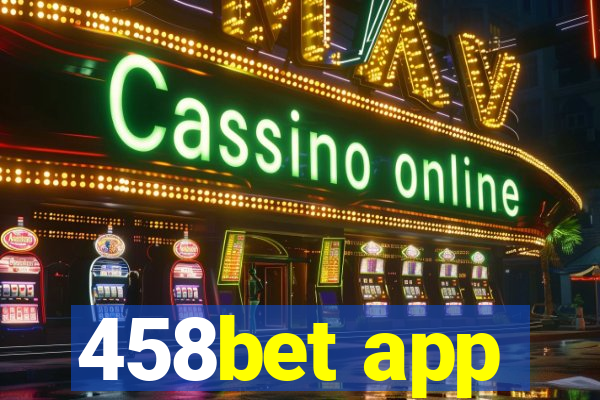 458bet app
