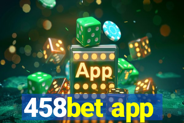 458bet app