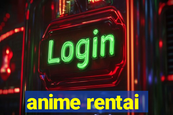 anime rentai