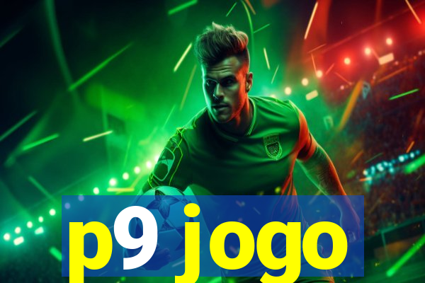 p9 jogo