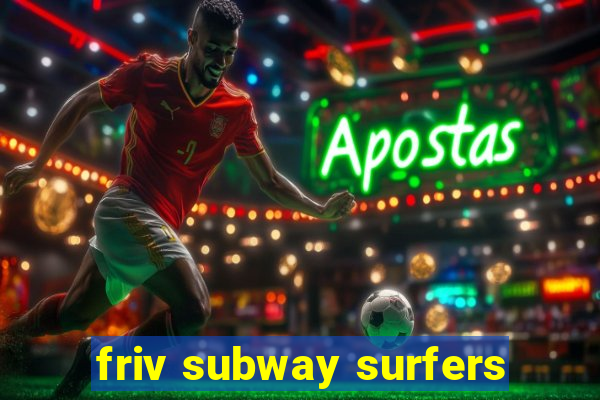 friv subway surfers