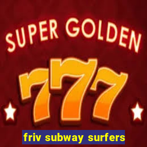 friv subway surfers