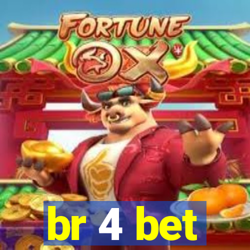 br 4 bet